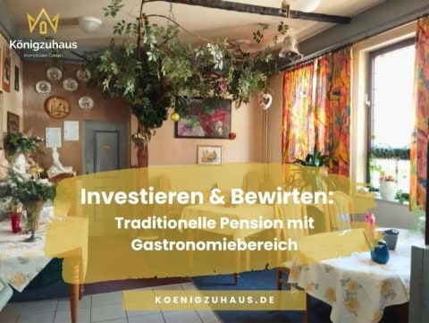 Investieren & Bewirten: Traditionelle Pension mit Gastronomiebereich